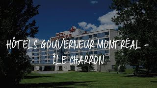 Hôtels Gouverneur Montréal - Île Charron Review - Longueuil , Canada