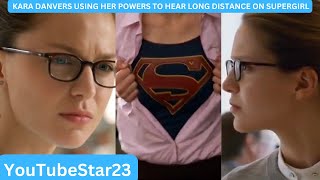 Kara Danvers using her powers to hear long distance on Supergirl (Part 1)