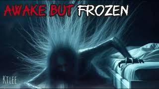 Awake But Frozen