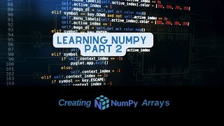 Learning ,numpy, part 2 ! Creating arrays in numpy