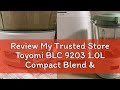 Review My Trusted Store Toyomi BLC 9203 1.0L Compact Blend & Snack Cooking Blender 800W