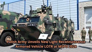 Polish Army Unveils New Light Reconnaissance Armored Vehicle LOTR at MSPO 2024