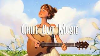 Chill music 🍀 Chill songs to start your morning ~ Morning music playlist | Chill Vibes