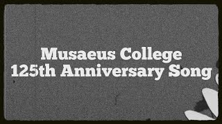 Musaeus College 125th Anniversary Song