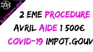 2 eme PROCÉDURE AVRIL AIDE 1500€ COVID-19 IMPOT.GOUV