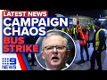 Commuter chaos as bus drivers strike, Albanese defends NDIS policy stumble | 9 News Australia