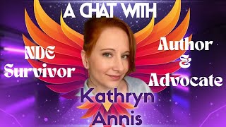 NDE Survivor, Advocate & Author💖📚 A Chat with Kathryn Annis for 'Living Life Consciously' 🌈✨