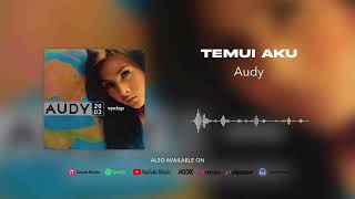 Download Lagu Audy Temui Aku... MP3 Gratis