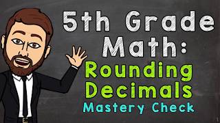 Rounding Decimals (Mastery Check) | 5th Grade Math