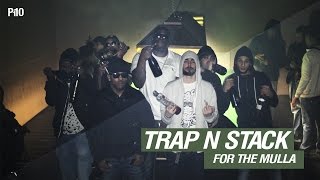 P110 - Trap N Stack - For The Mulla [Net Video]