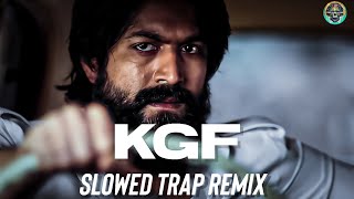 KGF Best Slowed Trap Remix || Marianacanabi