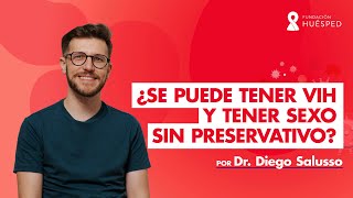 ¿Se puede tener VIH y tener relaciones sin preservativo?