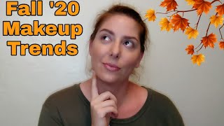 My Thoughts On Fall 2020 Makeup Trends