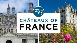 Châteaux of France — Rick Steves' Europe Travel Guide