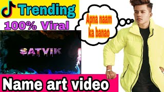 Tiktok name art video | Name Art video Kaise banaye  | Tiktok name editing video | Name art app