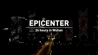 Big Story: Epicenter - 24 hours in Wuhan