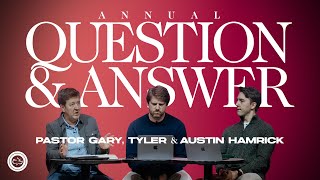 Annual Question & Answer Service with Pastors Gary, Tyler & Austin Hamrick