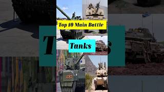 Top 10 Main Battle Tanks/ ලෝකයේ හොදම යුධ ටැංකි දහය#military #leopard #amarta #russiantanks #shorts