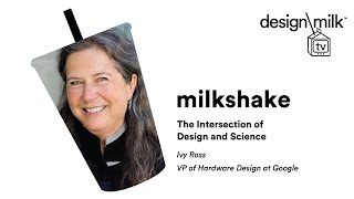 The Intersection of Design and Science with Ivy Ross