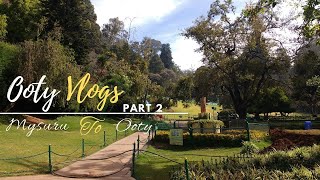 Ooty | Ooty vlog | Ooty Tourist Places with budget | Road trip to Ooty | Budget stay in ooty |Travel