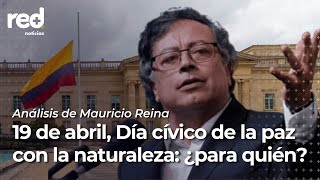 Por decreto, Gobierno Petro declara el 19 de abril como día cívico en Colombia | Red+