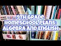 2023-2024 Homeschool Plans: 9th Grade Algebra and English 1