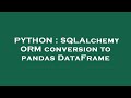 PYTHON : SQLAlchemy ORM conversion to pandas DataFrame