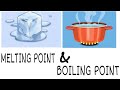 Boiling Point and Melting Point