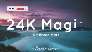 24k Magic - Bruno Mars (Lyrics) 🎶