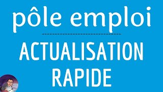 ACTUALISATION POLE EMPLOI, comment la faire rapidement avec l'application mon espace personnel