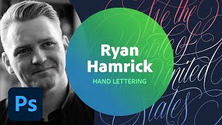 Live Hand Lettering with Ryan Hamrick - 2 of 3 | Adobe Creative Cloud