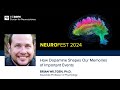 Brian Wiltgen, Ph.D. — How Dopamine ShapesOur Memories of Important Events