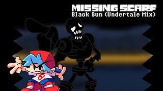 Missing Scarf - Black Sun (Undertale Mix)