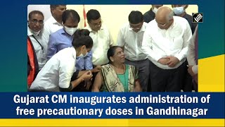 Gujarat CM inaugurates administration of free precautionary doses in Gandhinagar