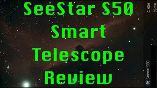 My ZWO SeeStar S50 Review - $500 smart telescope changes the astrophotography and EAA game forever