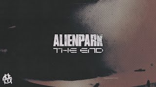 ALIENPARK - I AM THE END