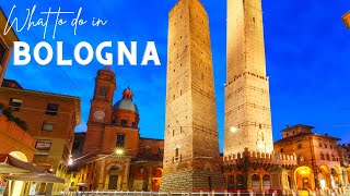 Best Things to Do in Bologna, Italy