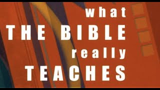 What the Bible Really Teaches