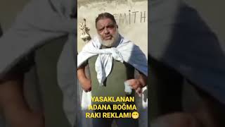 YASAKLANAN ADANA BOĞMA RAKI REKLAMI