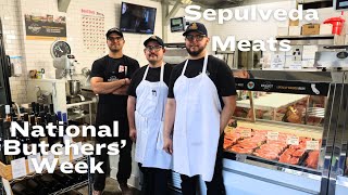 Your San Diego Butcher - National Butchers' Week - Sepulveda Meats