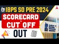 IBPS SO Prelims Score Card 2024 | IBPS SO Cut Off and Score Card Out | Know Complete Details