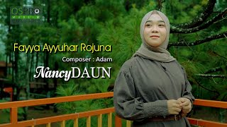 Fayya Ayyuhar Rojuna - NancyDAUN (Official Music Video)