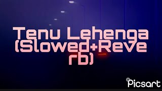 Tenu Lehenga Song ( Slowed+Reverb)| Lofi Remix|Satyameva Jayate 2 | John A|