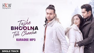Tujhe Bhoolna To Chaaha Karaoke | Jubin Nautiyal | Hindi Karaoke World