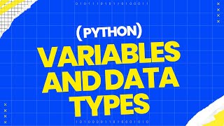 The Ultimate Guide to Python Variables and Data Types