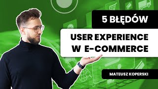 5 błędów User Experience w e-commerce | Aspekty Handlu