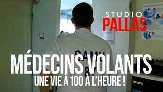 Médecins volants: une vie à 100 à l'heure !