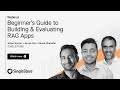 Building & Evaluating RAG Apps - Beginner’s Guide | SingleStore Webinars