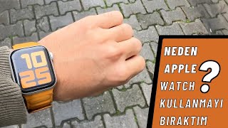 NEDEN APPLE WATCH KULLANMAYI BIRAKTIM