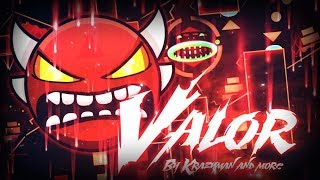 'VALOR' 100% COMPLETE By Krazyman50 \u0026 More! [INSANE DEMON] | Geometry Dash [2.11] - Dorami